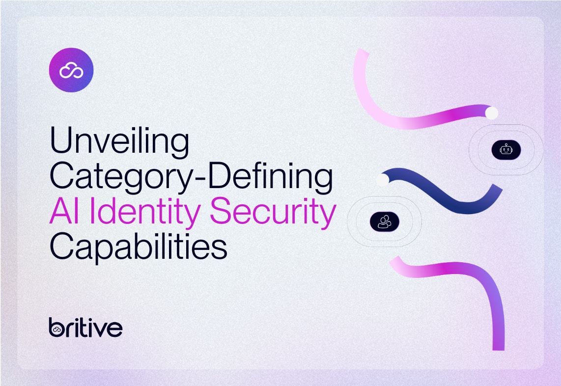 Britive Unveils Category-Defining AI Identity Security Capabilities