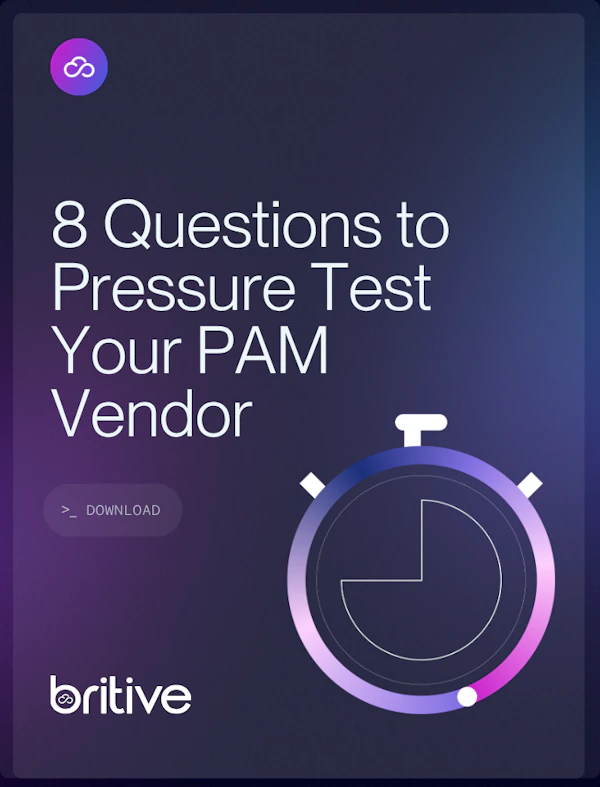 8 Questions to Pressure Test Your PAM Vendor