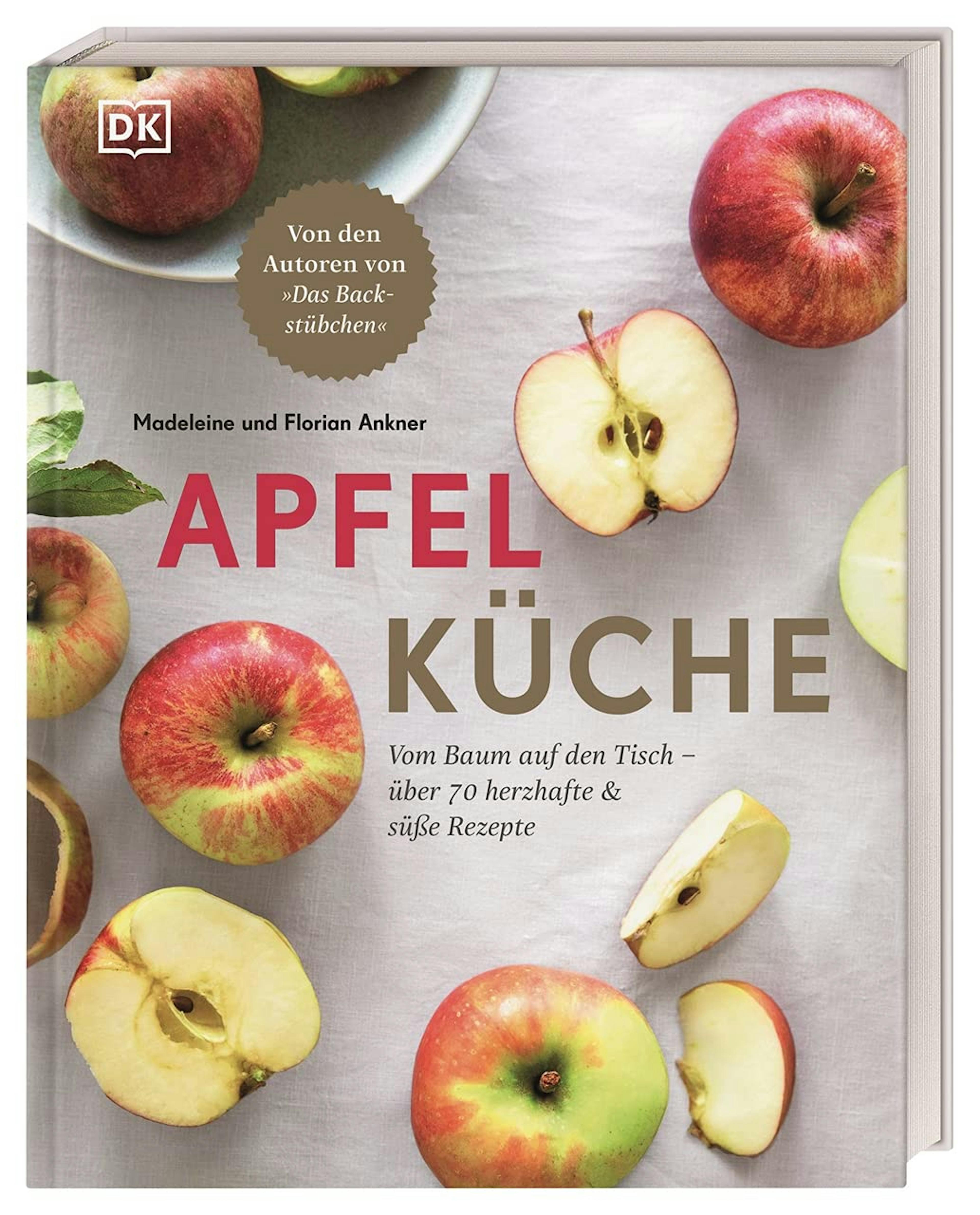 Madeleine und Florian Anker: Apfelküche. Vom Baum auf den Tisch – über 70 herzhafte & süße Rezepte