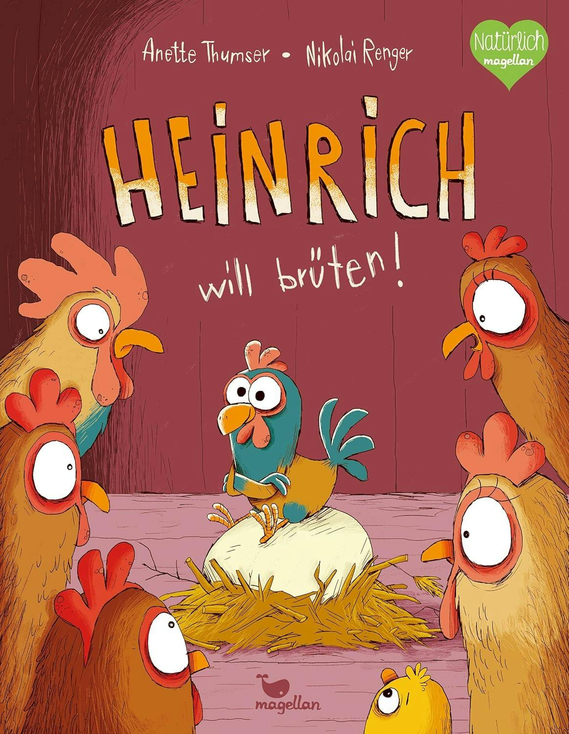 Anette Thumser: Heinrich will brüten!