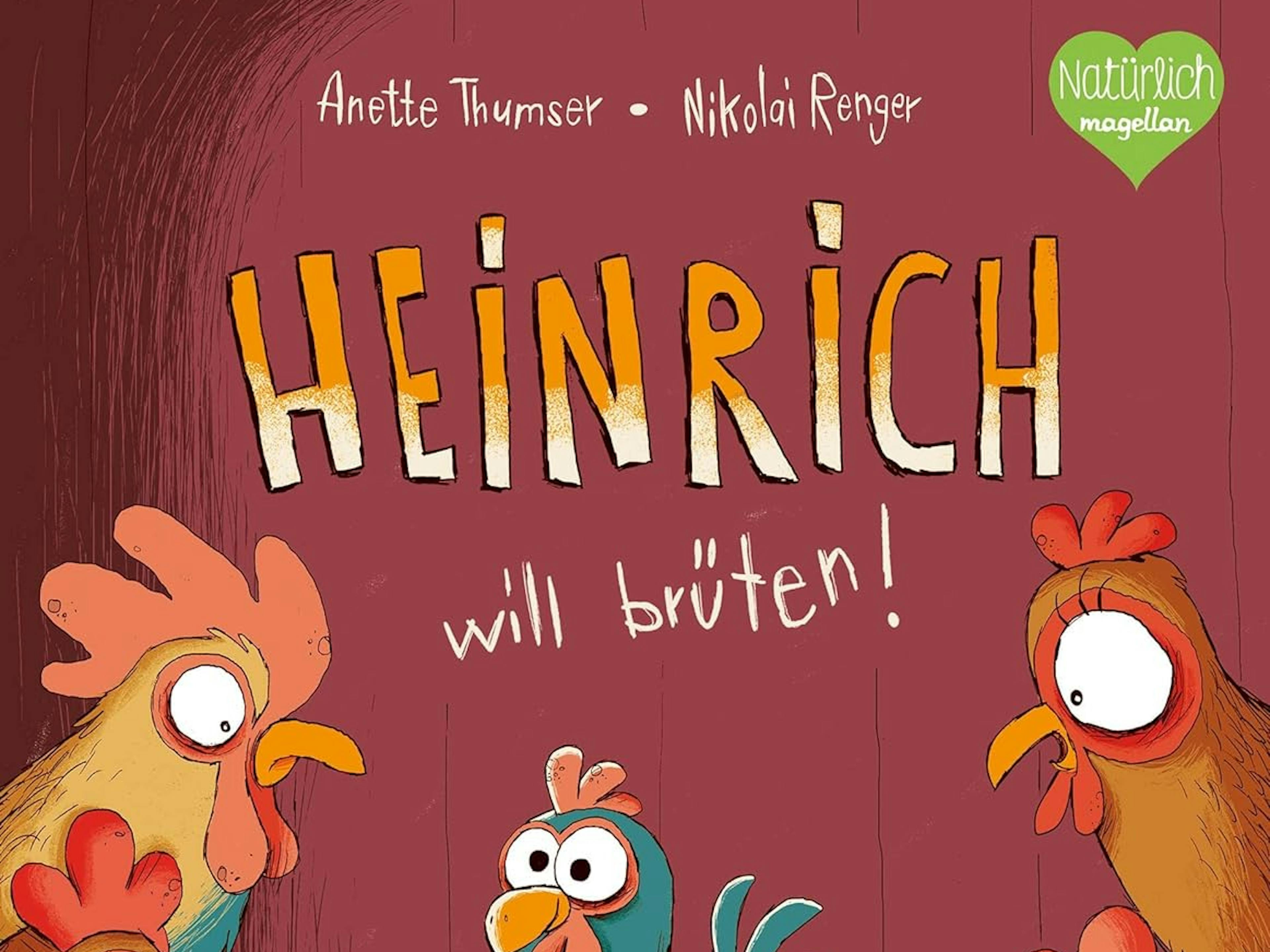 Anette Thumser: Heinrich will brüten!