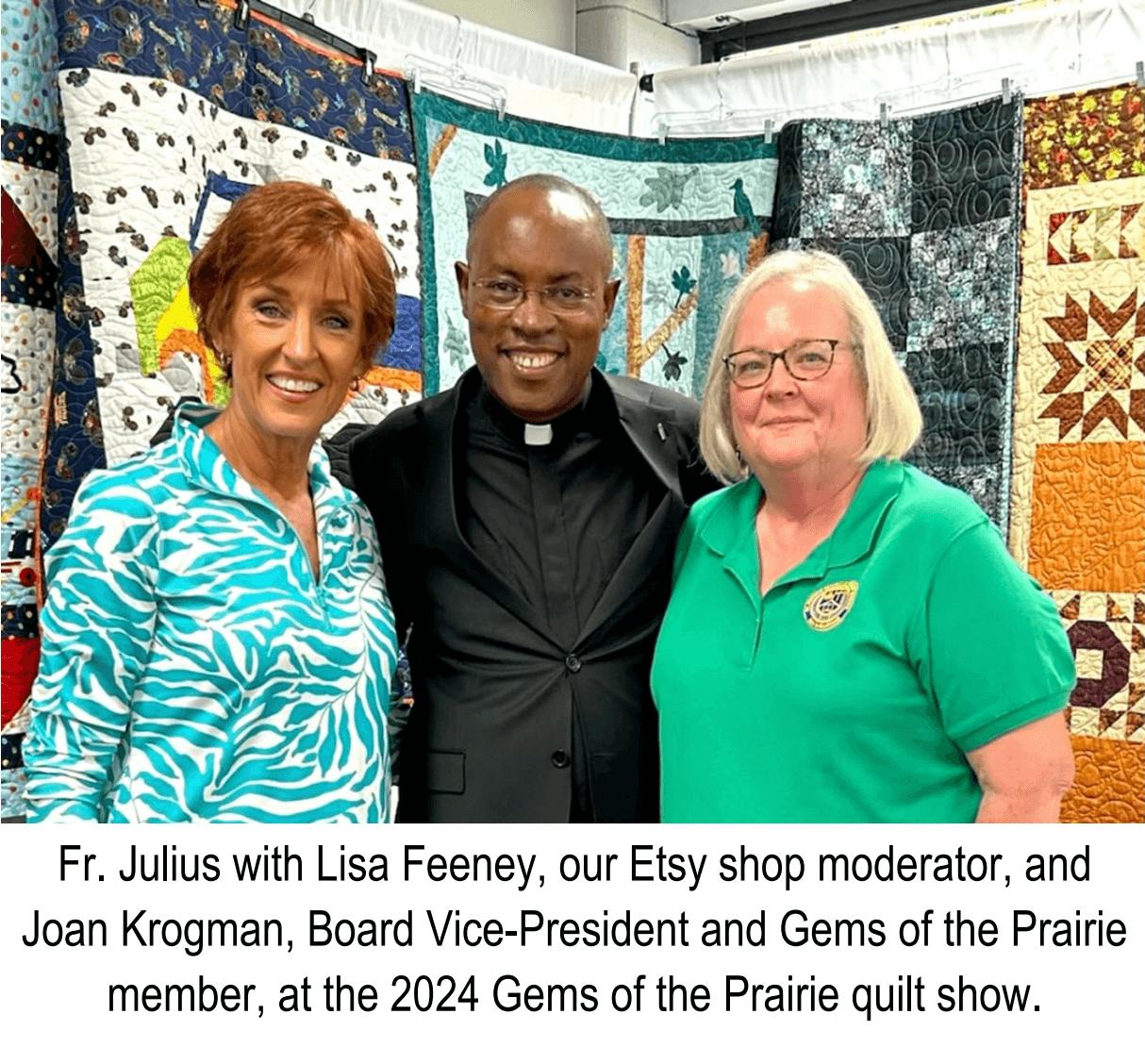Fr. Julius with Lisa Feeney the Etsy shop moderator and Joan Krogrman Board Vice-President