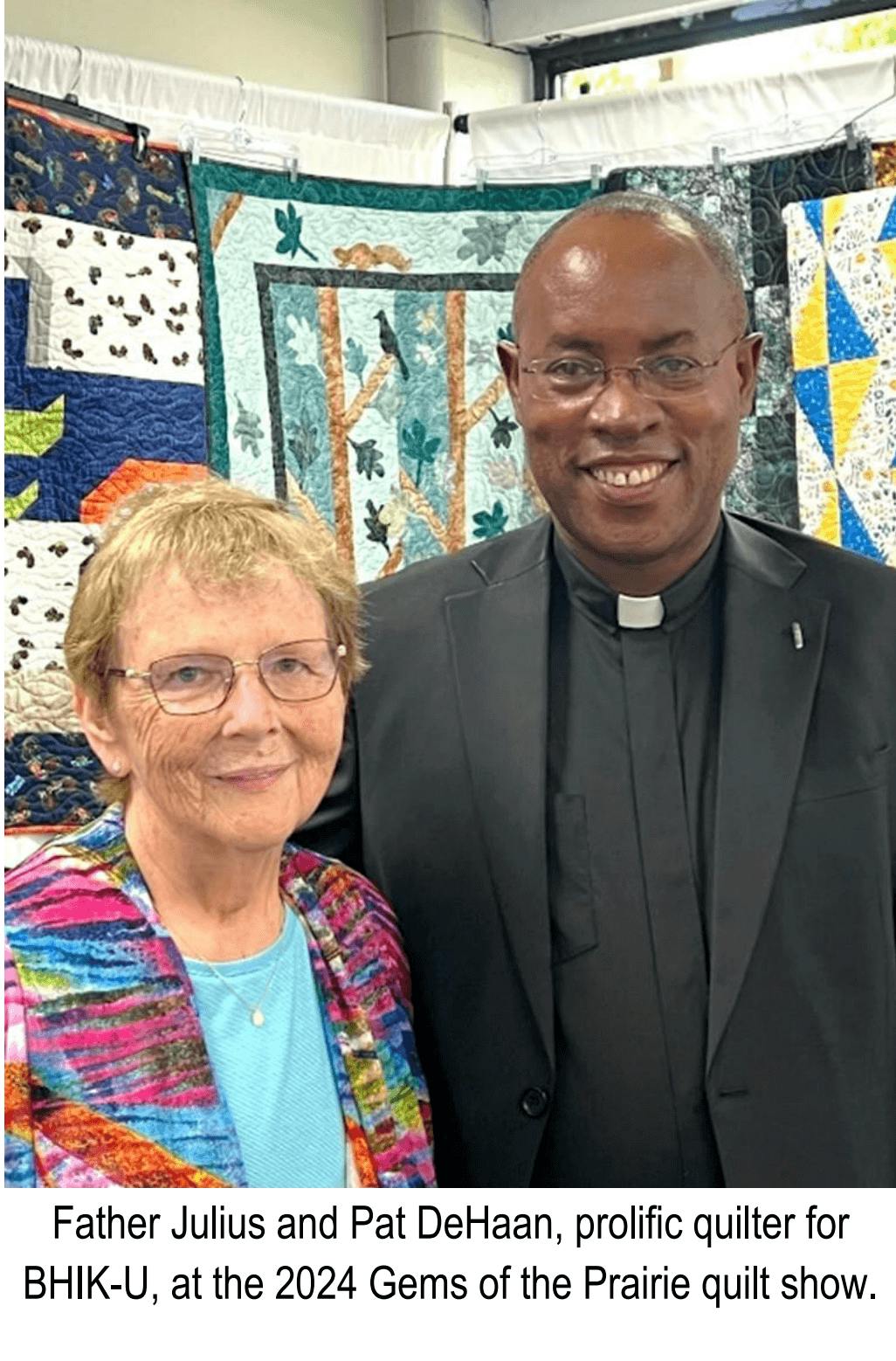 Fr. Julius and Pat DeHaan prolific quilter for BHIK-U