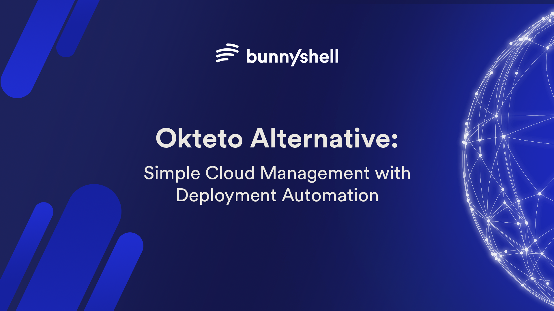 Okteto Alternative: Simple Cloud Management with Deployment Automation