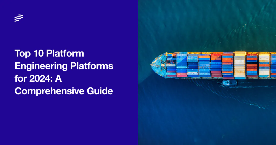 Top 10 Platform Engineering Platforms for 2026 | Bunnyshell