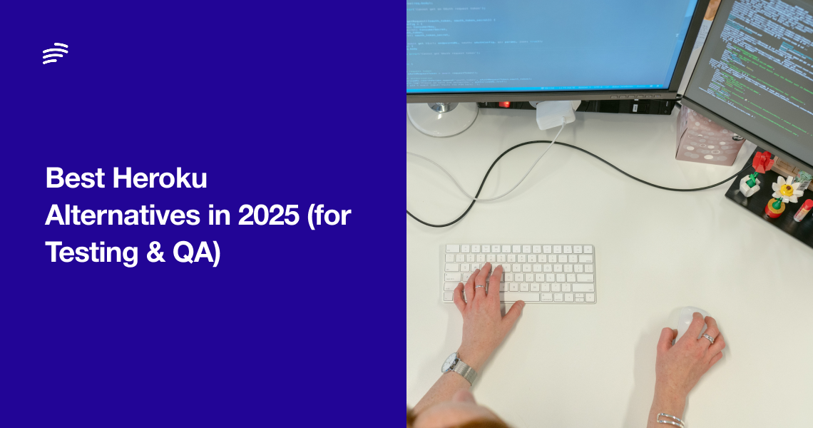 Best Heroku Alternatives in 2025 (for Testing & QA) image