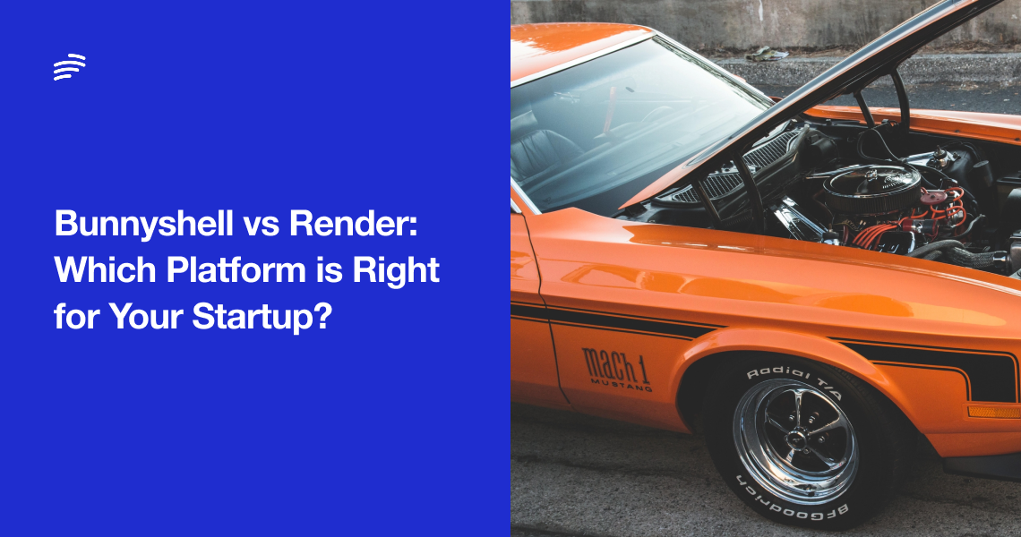 Bunnyshell vs Render: Which Platform is Right for Your Startup? image