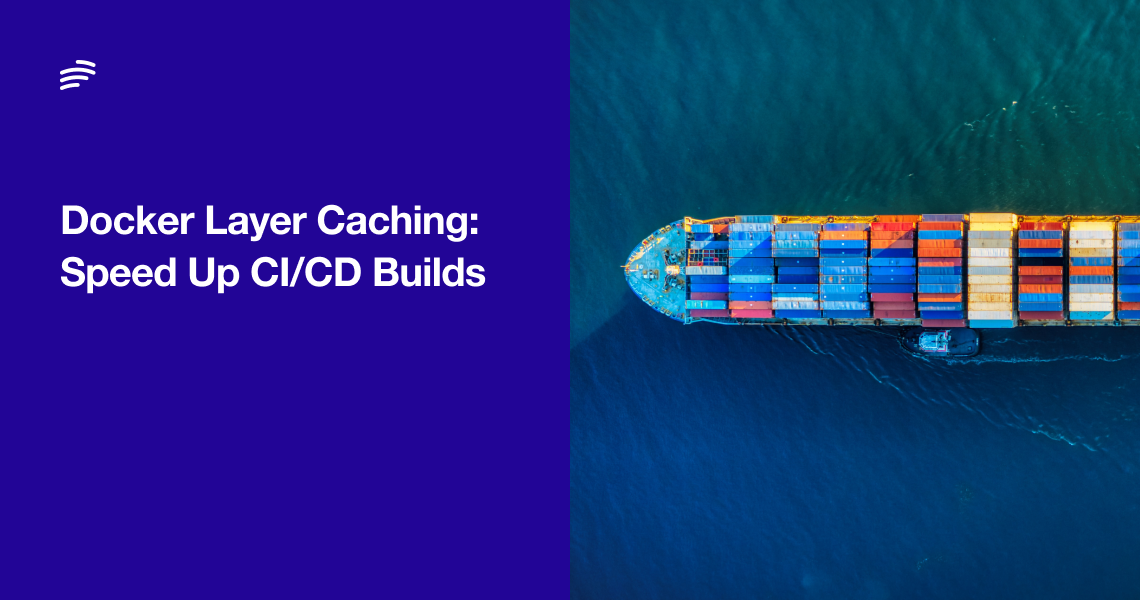Docker Layer Caching: Speed Up CI/CD Builds image