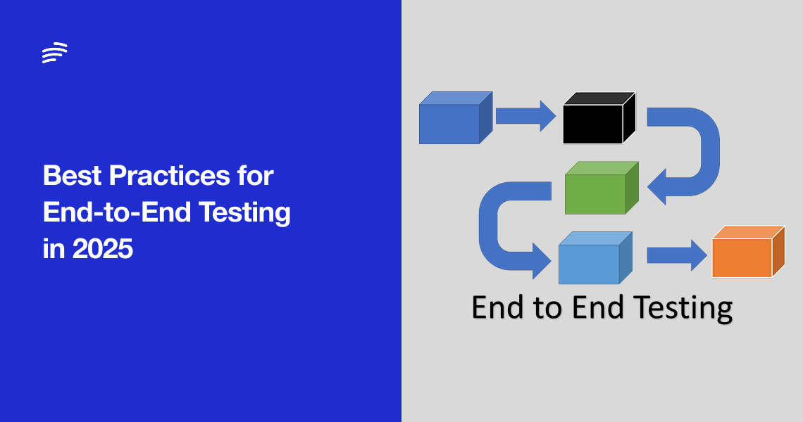 Best Practices for End-to-End Testing in 2025 image