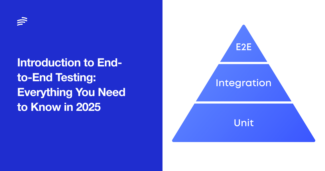 Introduction to End-to-End Testing: Everything You Need to Know in 2025 image