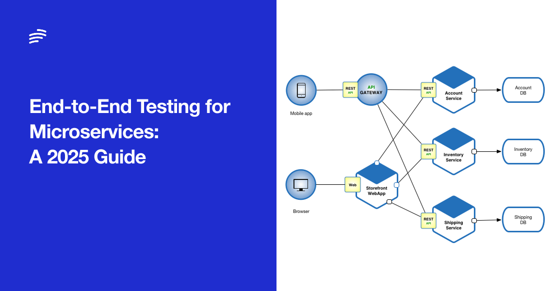 End-to-End Testing for Microservices: A 2025 Guide image