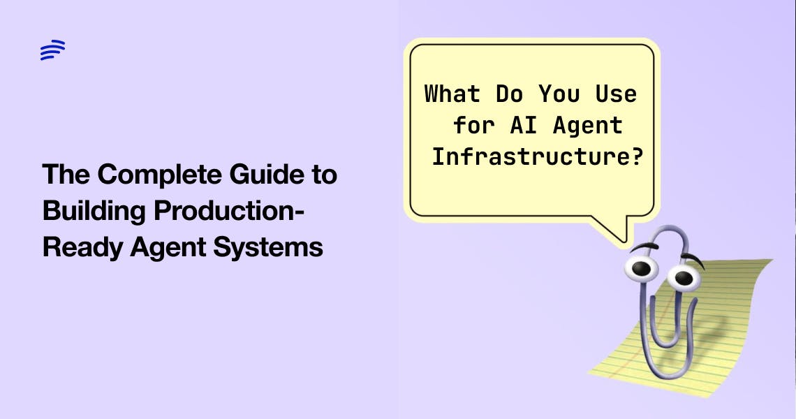 What Do You Use for AI Agent Infrastructure? The Complete Guide to Building Production-Ready Agent Systems featured image
