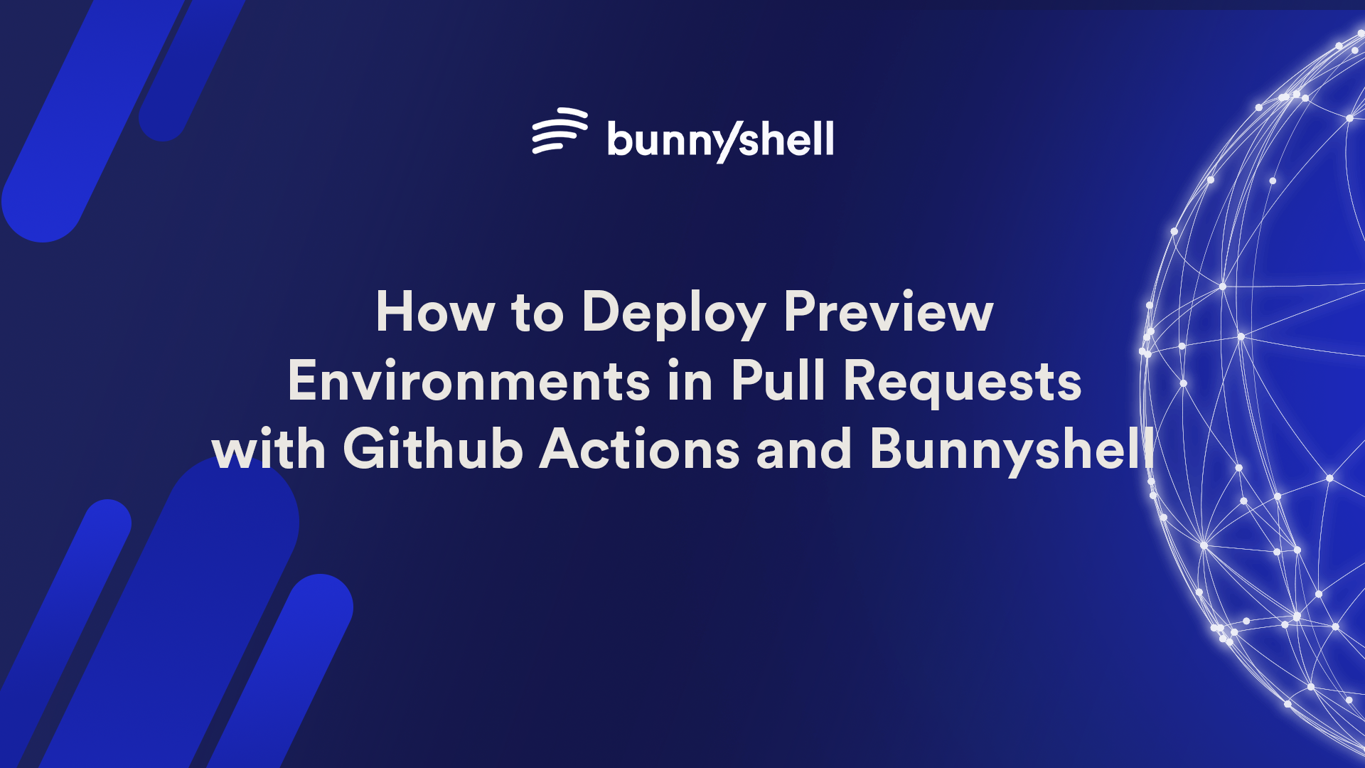 How to Deploy Preview Environments in Pull Requests with Github Actions and Bunnyshell image