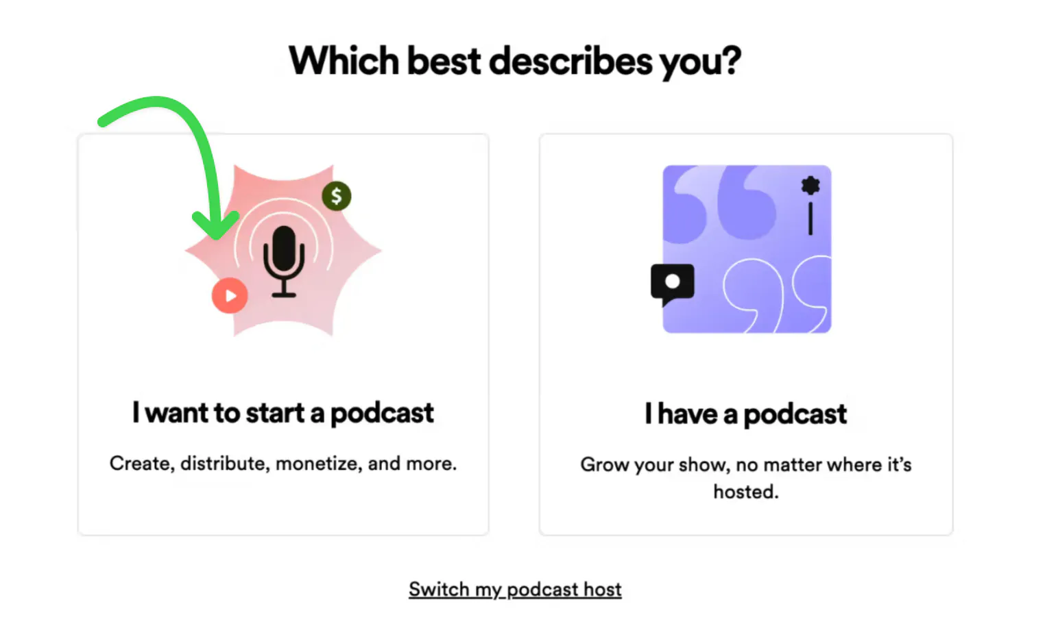 Select I want to Start a Podcast