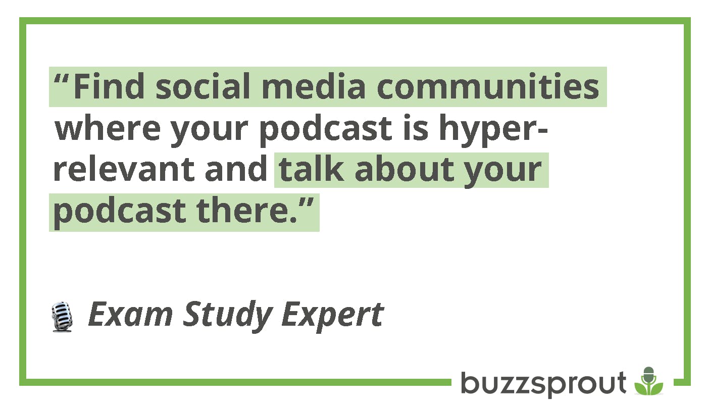 Quote about finding social communities where you can talk about your podcast