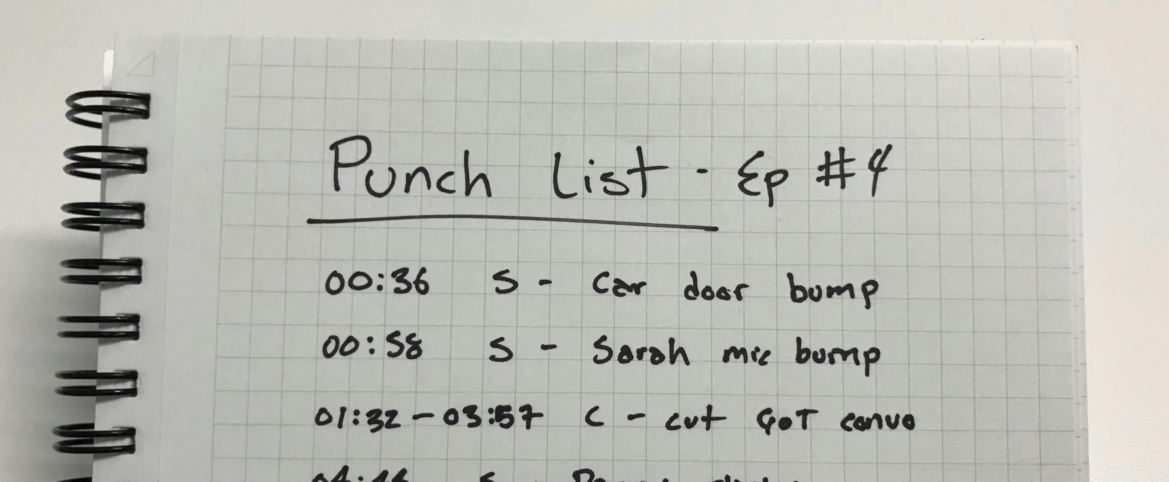 Podcast editing punch list