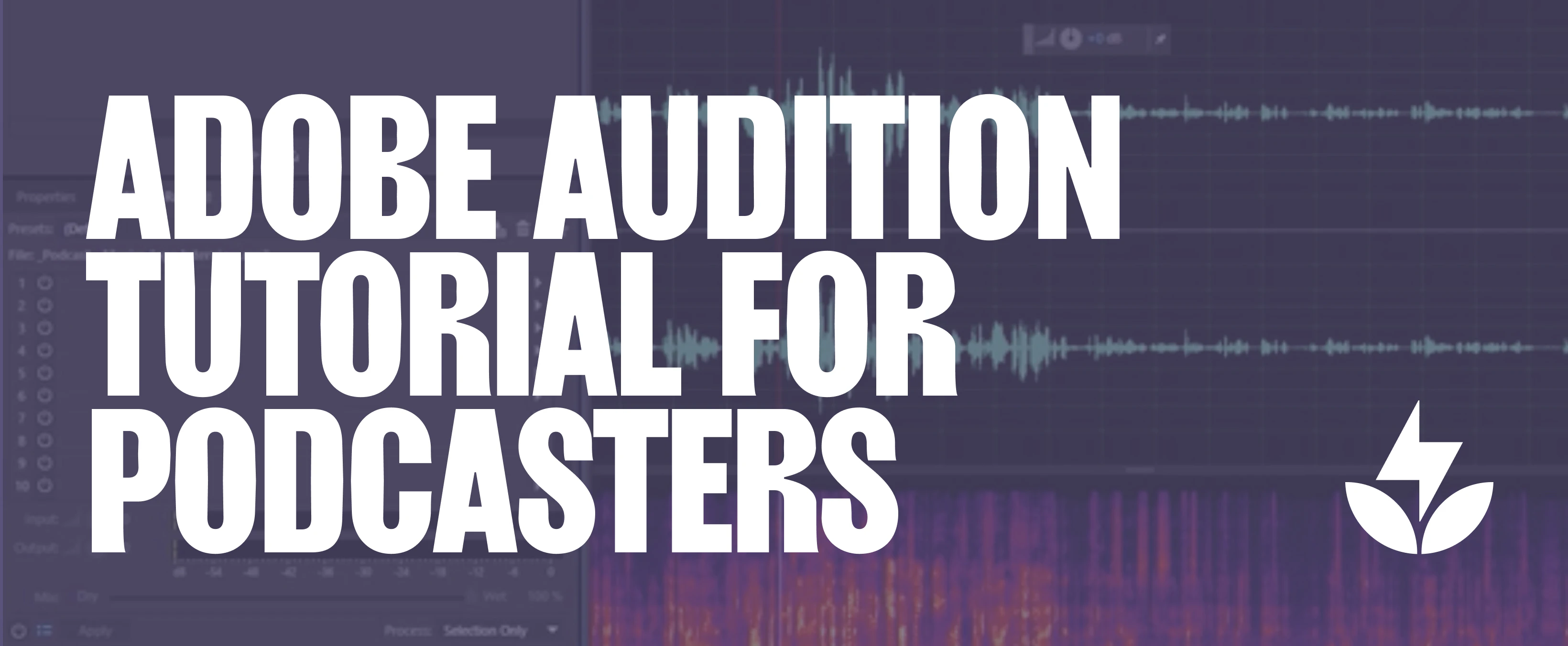 Adobe Audition Tutorial for Podcasters [2024]