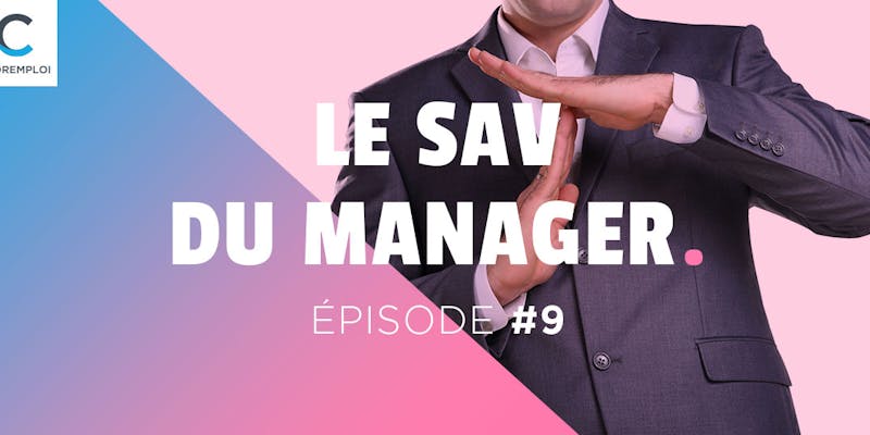 SAV du manager #9 : Mon collaborateur est en train de déraper, comment le recadrer ?