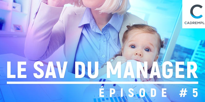 SAV du manager #5 : "J'ai du mal avec les mamans qui réclament l'égalité salariale "