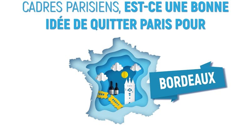 Quitter Paris pour Bordeaux : ce qu'il faut savoir sur l Quitter Paris pour Bordeaux : ce qu'il faut savoir sur l