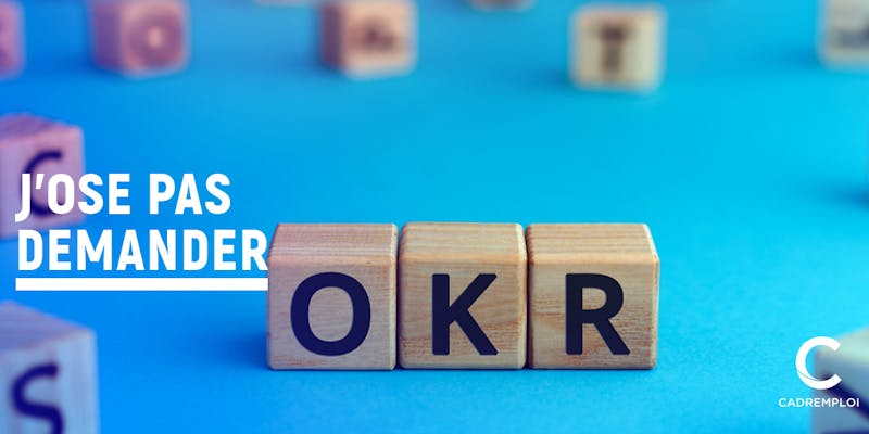 Qu'est-ce que la méthode OKR ?