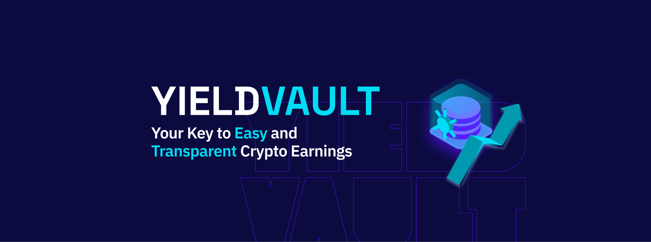 YieldVault: Your Key to Easy and Transparent Crypto Earnings