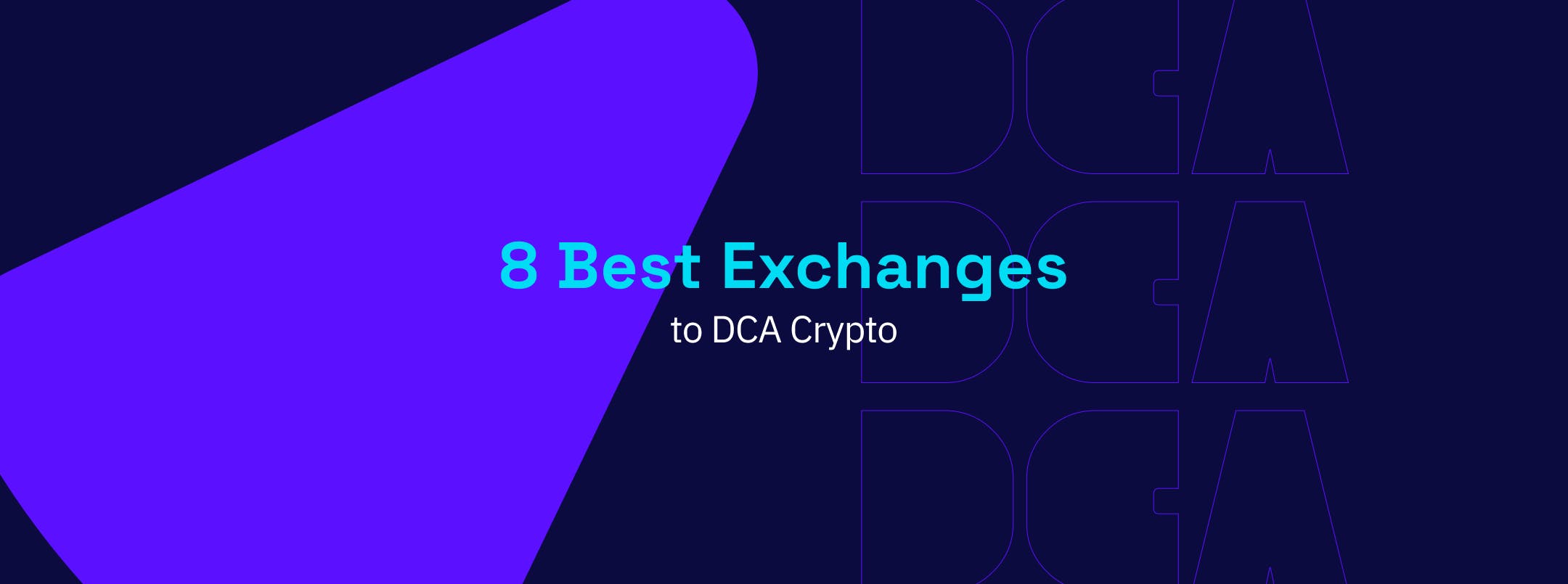8 Best Exchanges to DCA Crypto