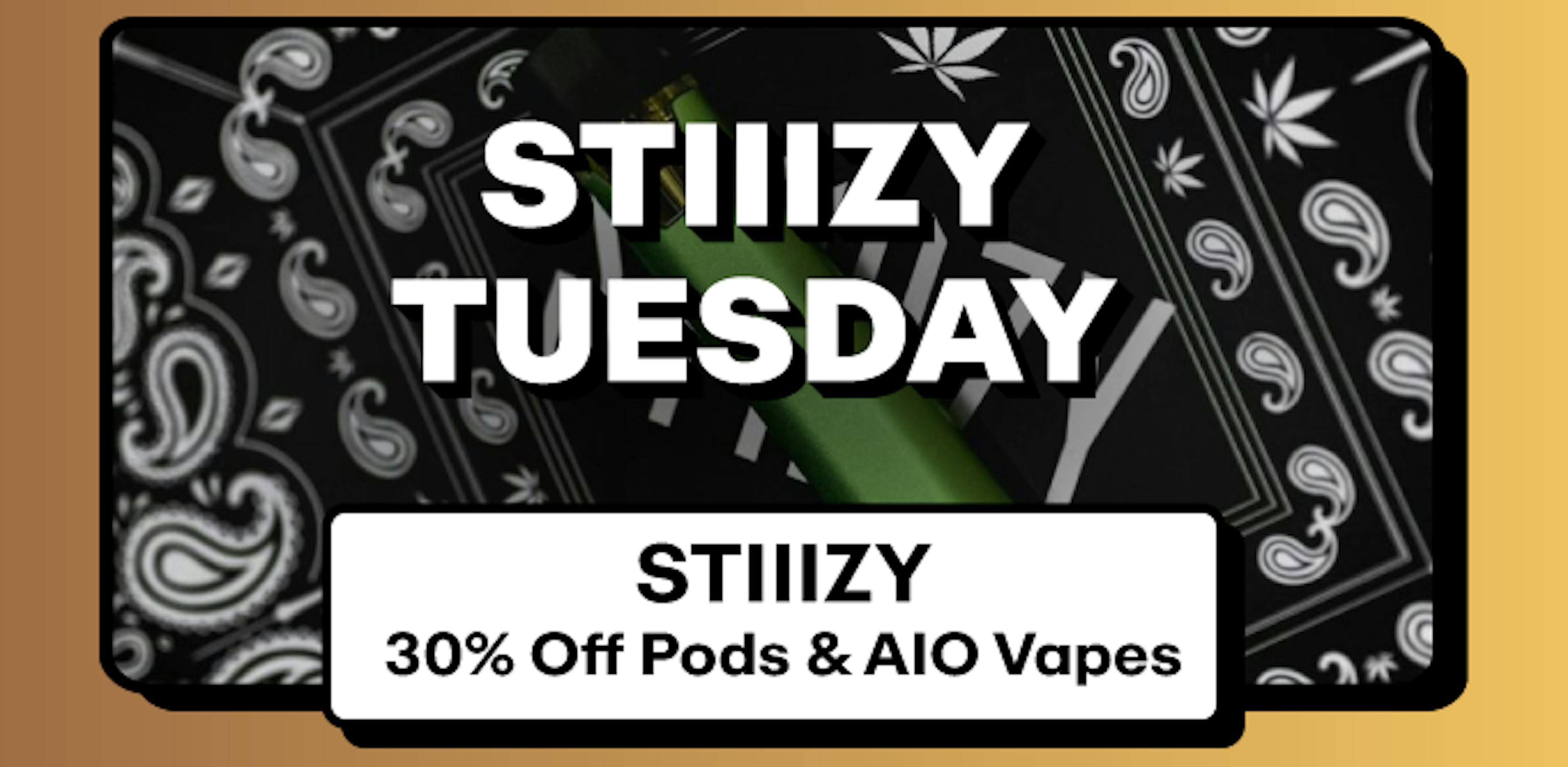 Stiiizy - 30% off Pods & AIO Vapes