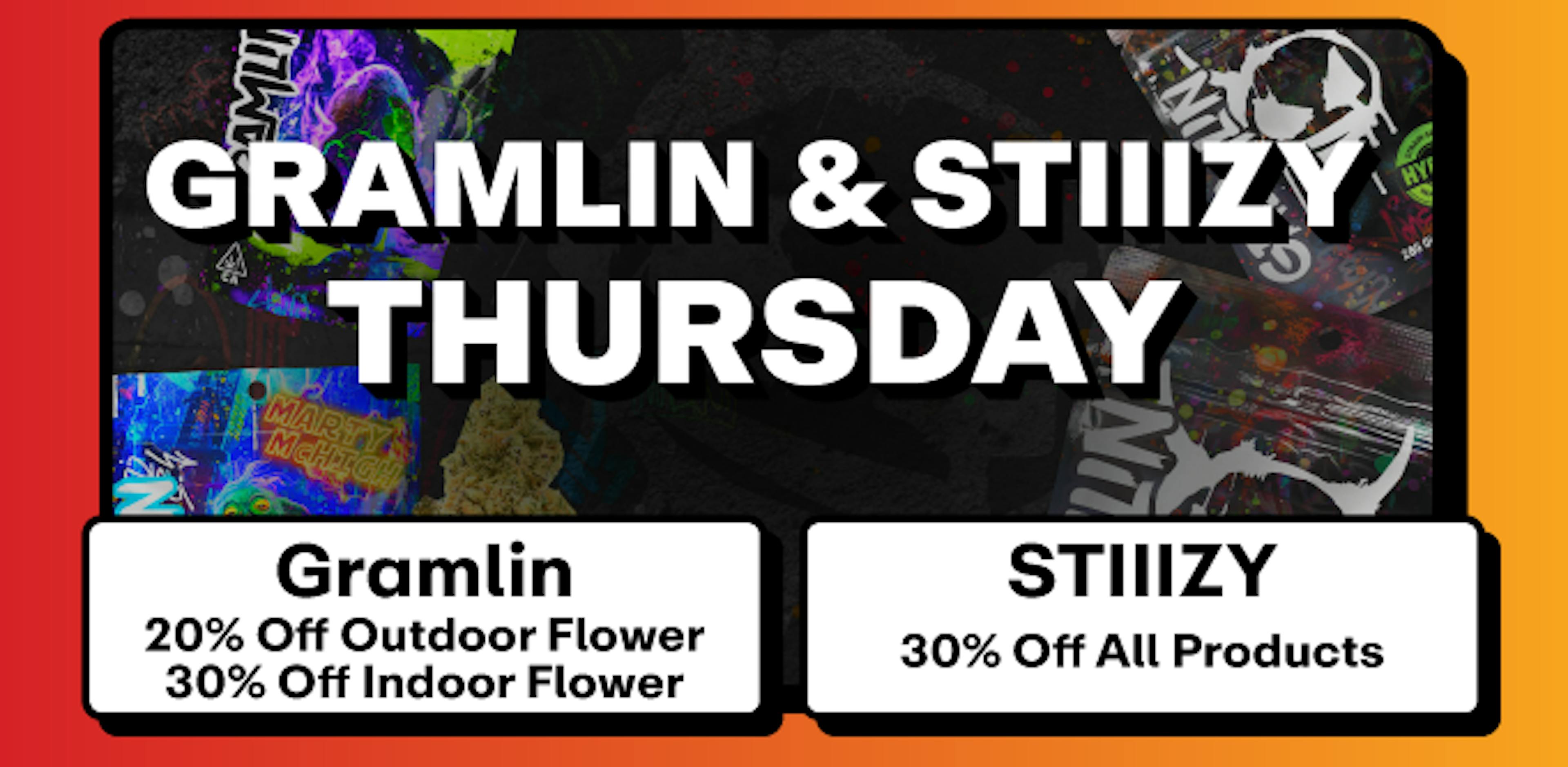 Gramlin - 20% off Outdoor Flower & 30% off Indoor Flower + Stiiizy - 30% off All