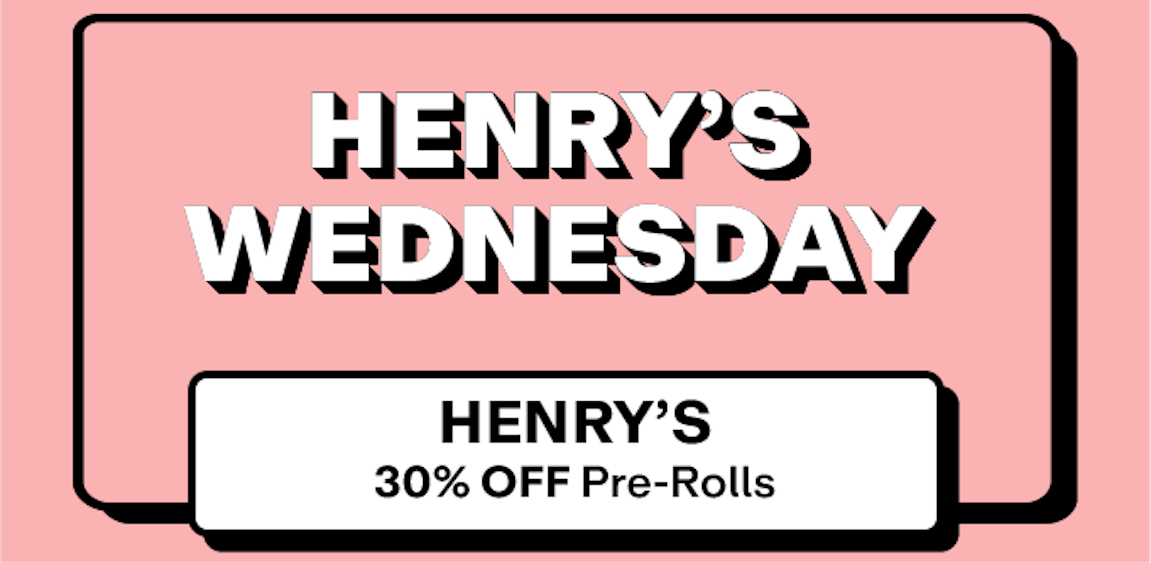 Henry's Original - 30% off Pre Rolls