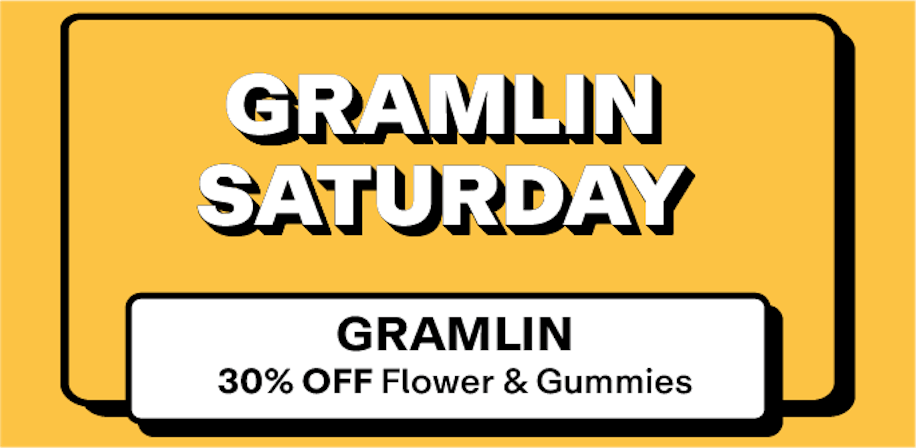 Gramlin - 30% off Flower & Gummies