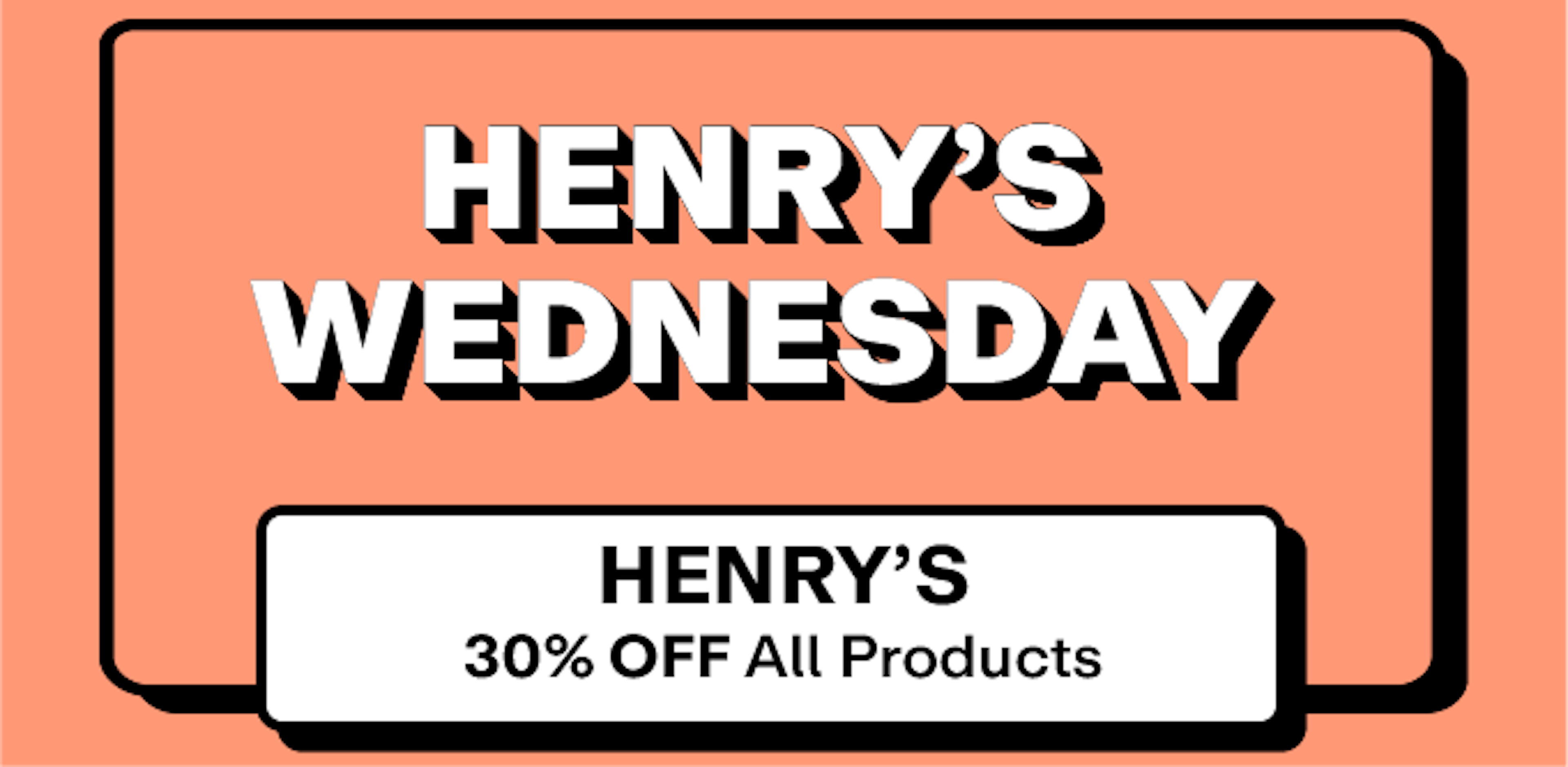 Henry's Original - 30% off 