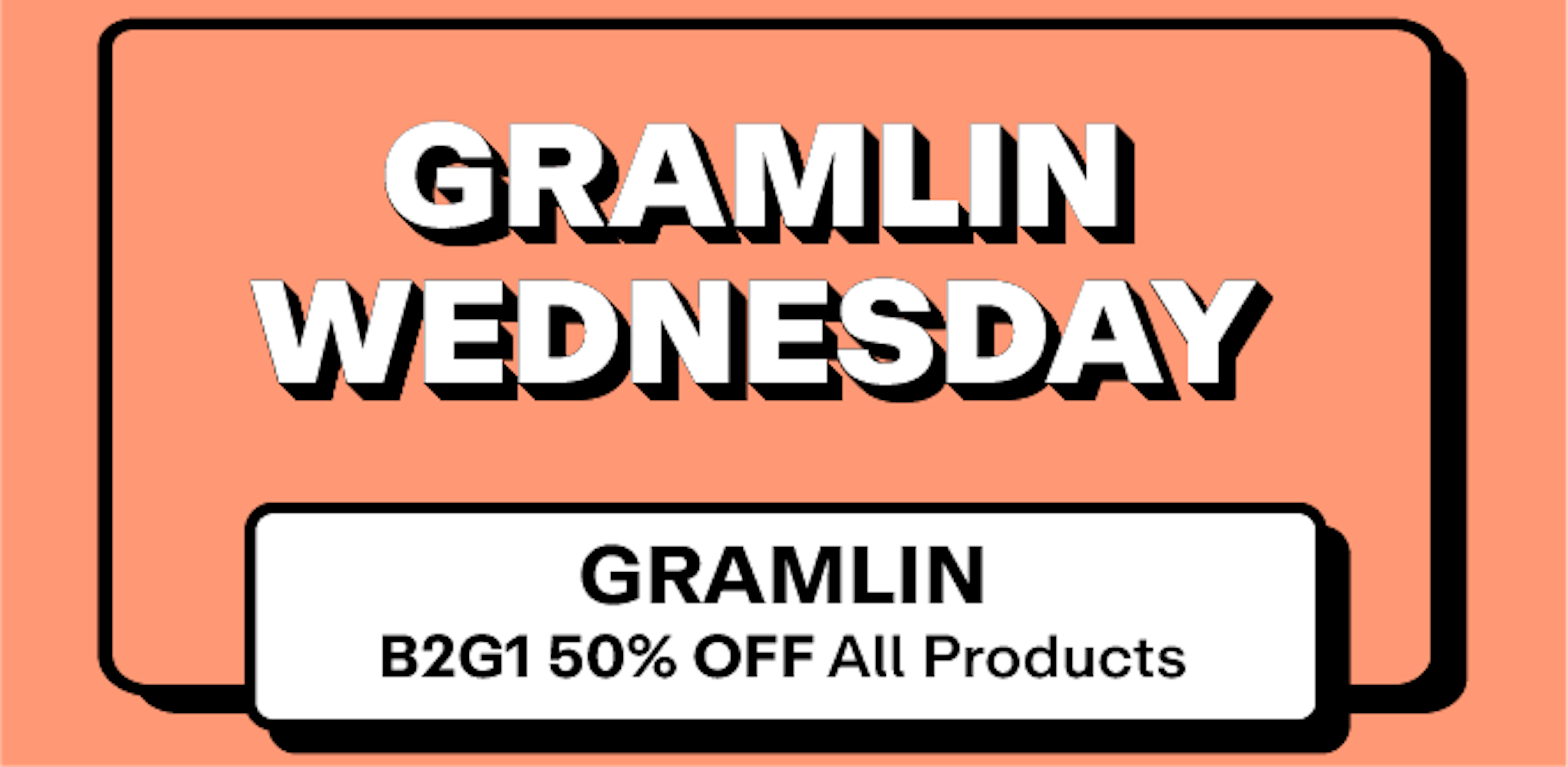 Gramlin - Buy 2 Get 1 50% off all Products