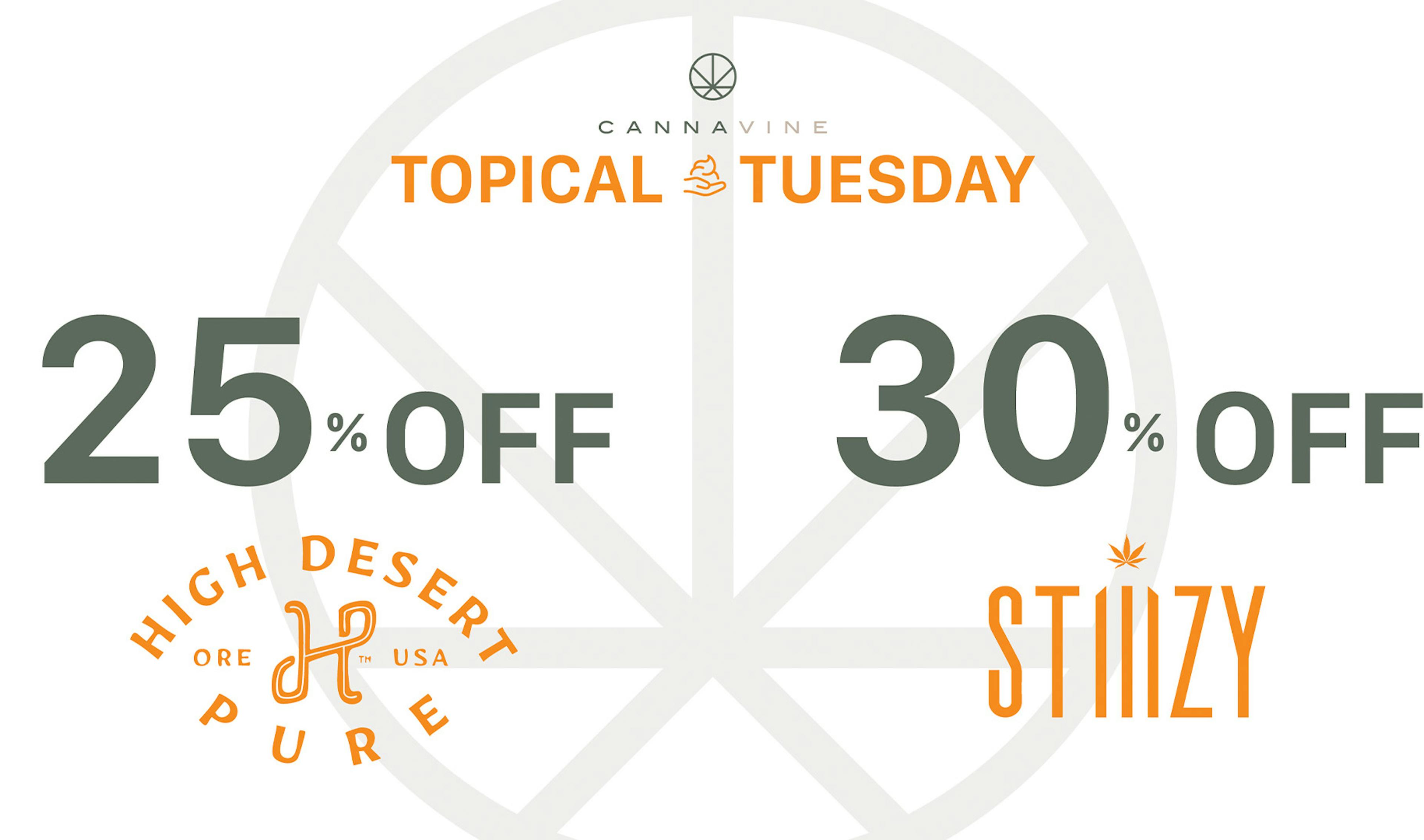 Tuesday deals 25% off high desert topicals and 30% off stiiizy