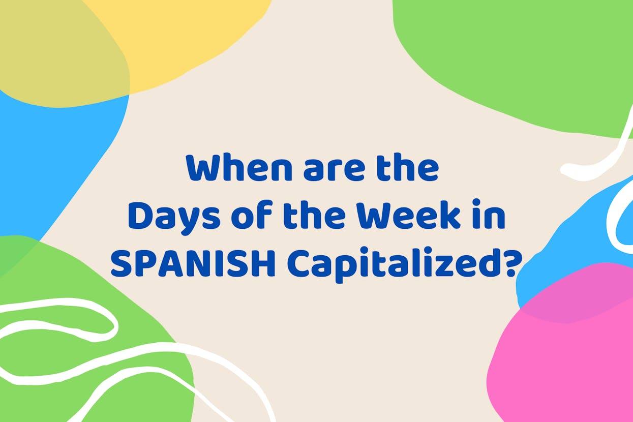 When are the Days of the Week in Spanish Capitalized