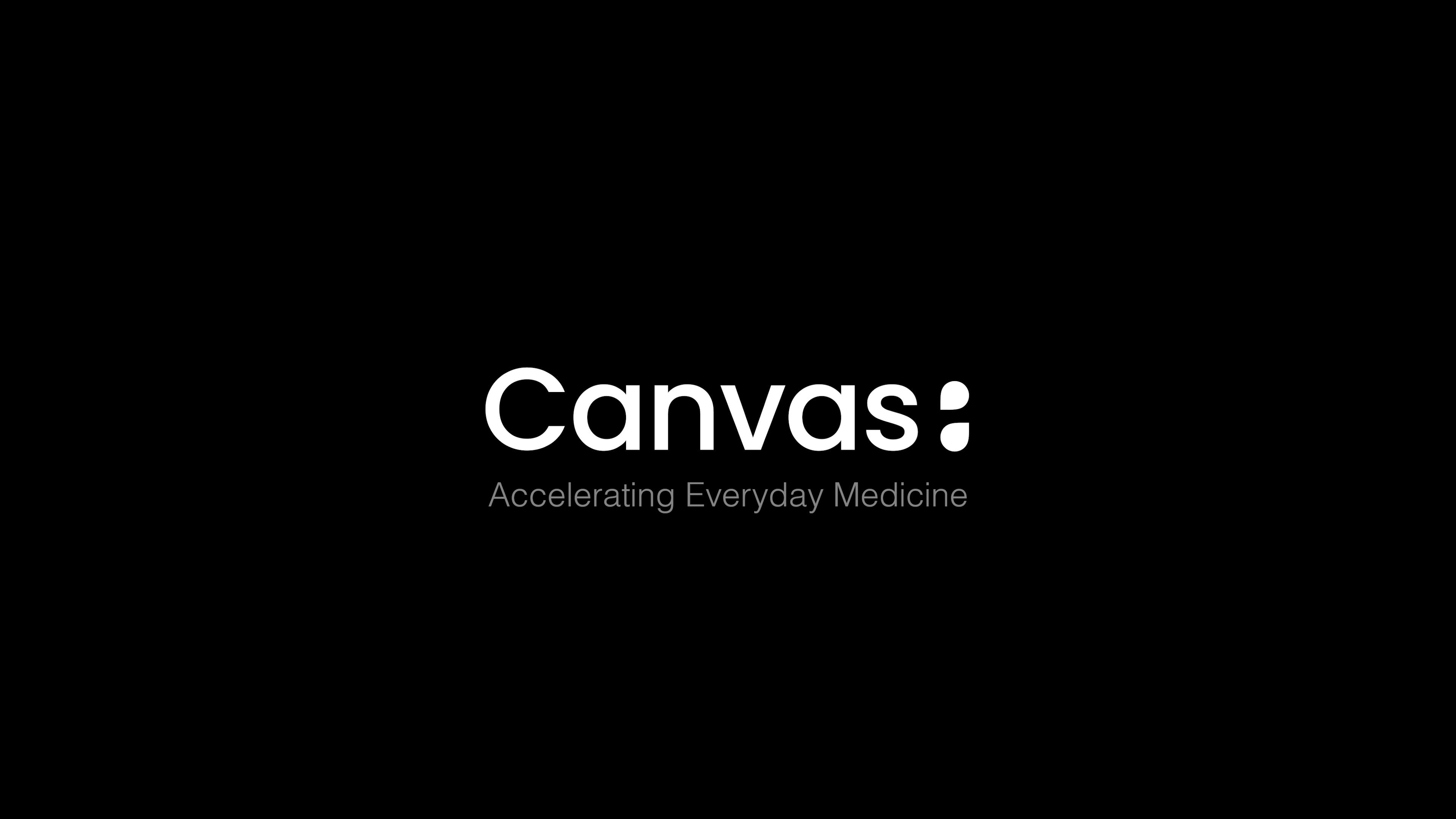 Canvas is accelerating everyday medicine