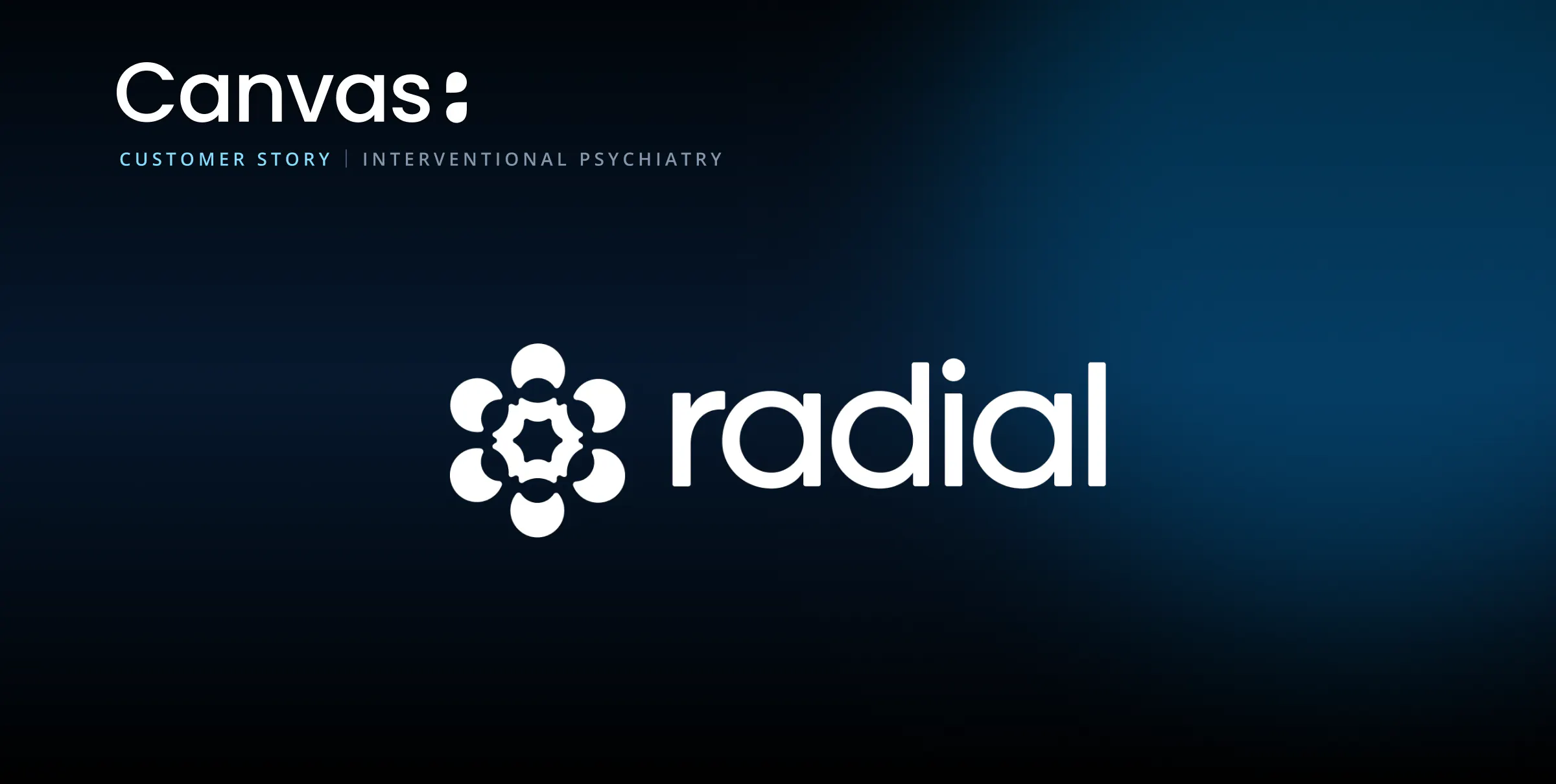 Radial customer story, interventional psychiatry