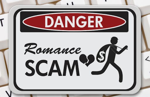 Danger: Romance Scams.
