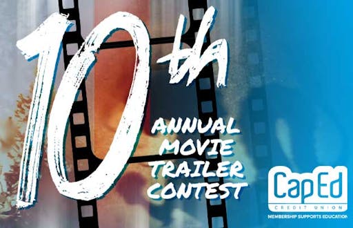 CapEd's 10th Annual Movie Trailer Contest.