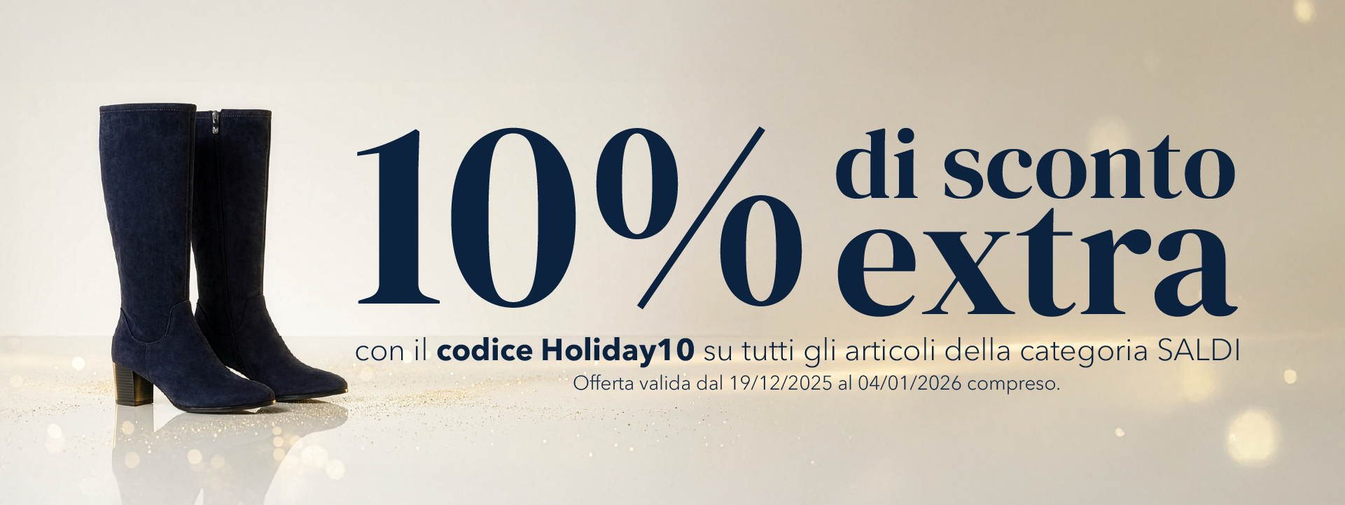 Risparmia il 10% extra sulla categoria SALDI con il codice HOLIDAY10