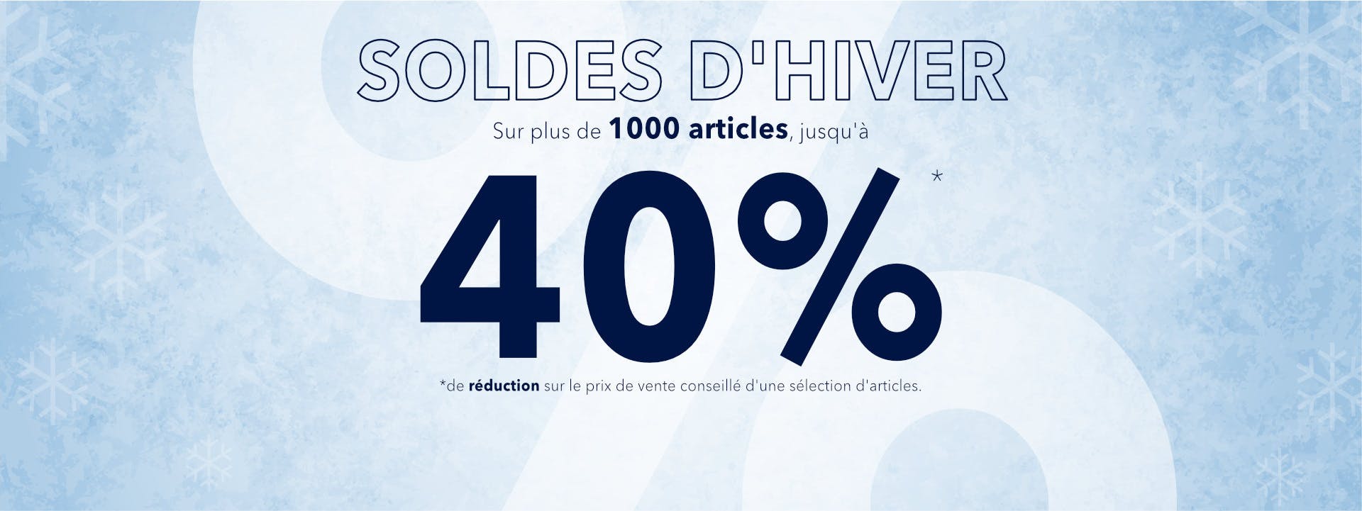 Sur plus de 1000 artices jusqu'à 40% de réduction