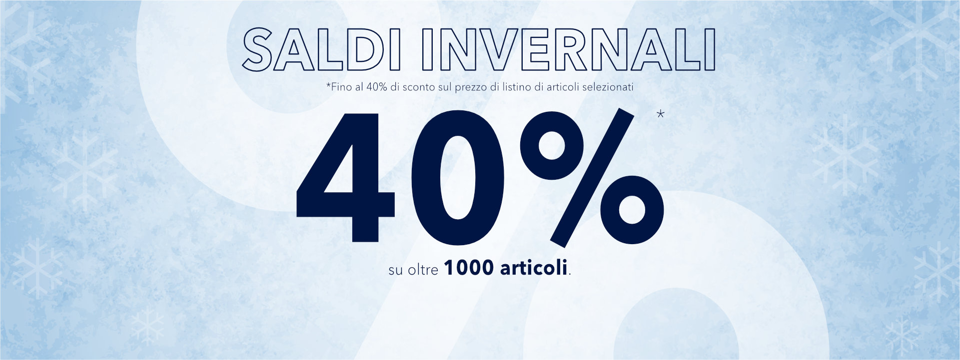 Fino al 40% di sconto sul prezzo di listino di di articoli selezionati