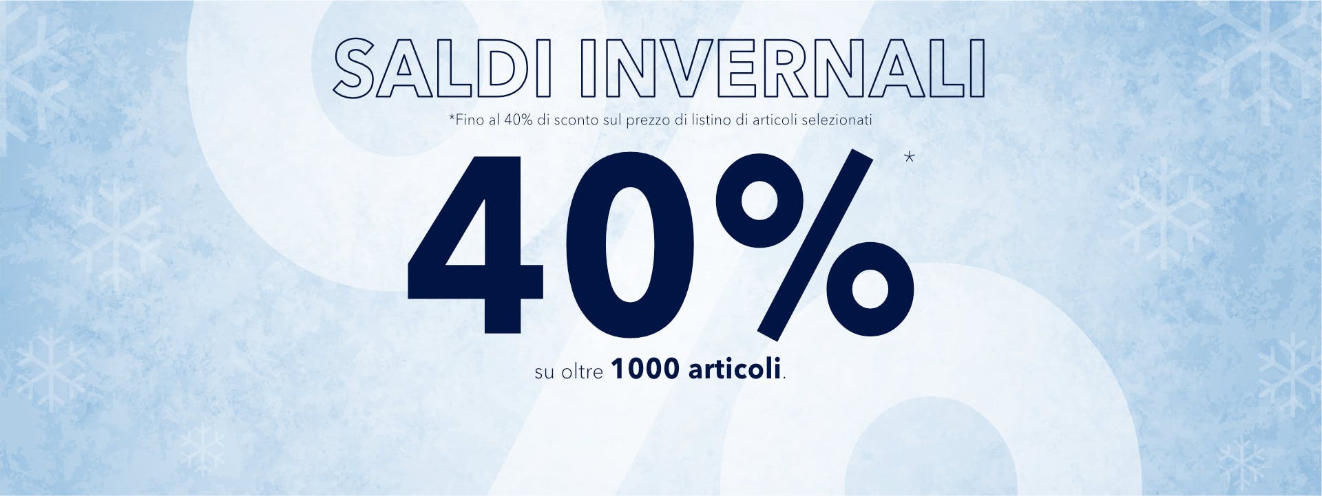 Fino al 40% di sconto sul prezzo di listino di di articoli selezionati