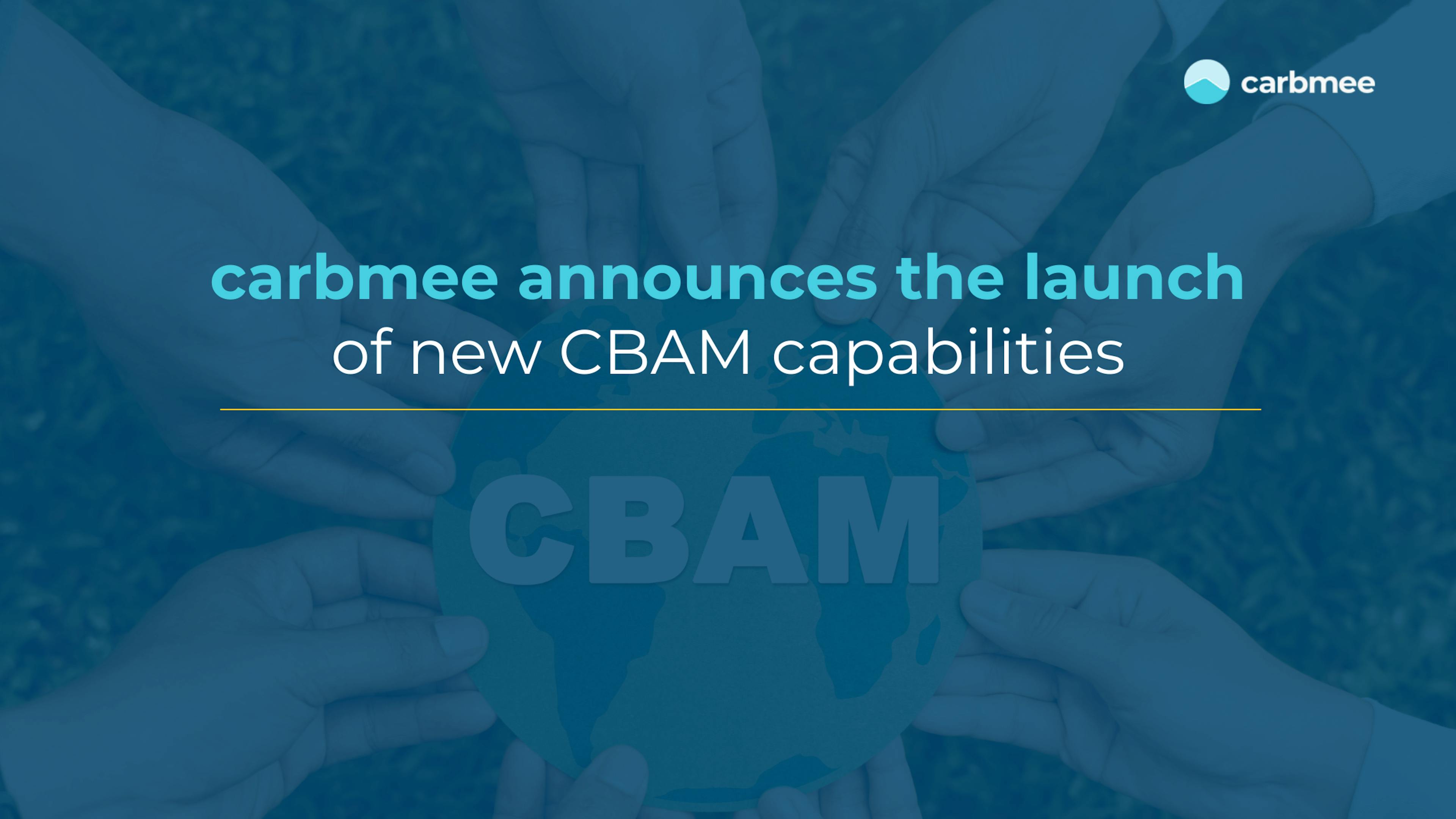 carbmee introduces enhanced CBAM capabilities within carbmee EIS™