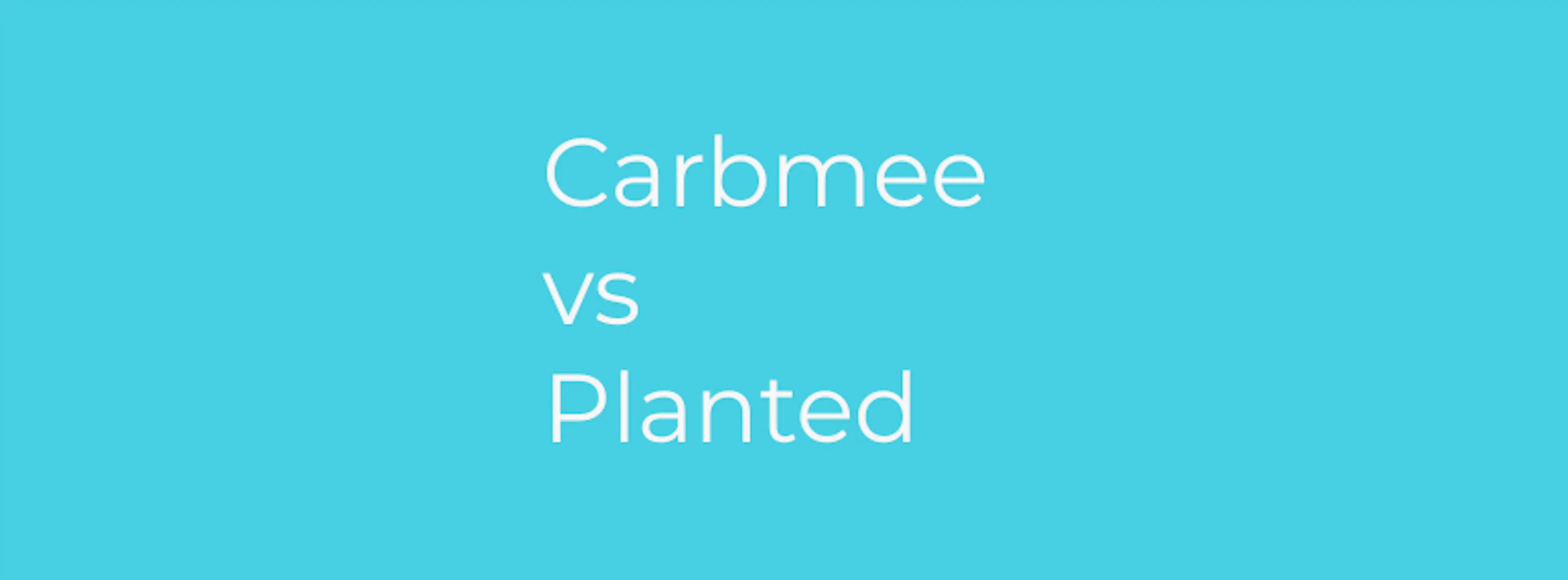 carbmee vs planted