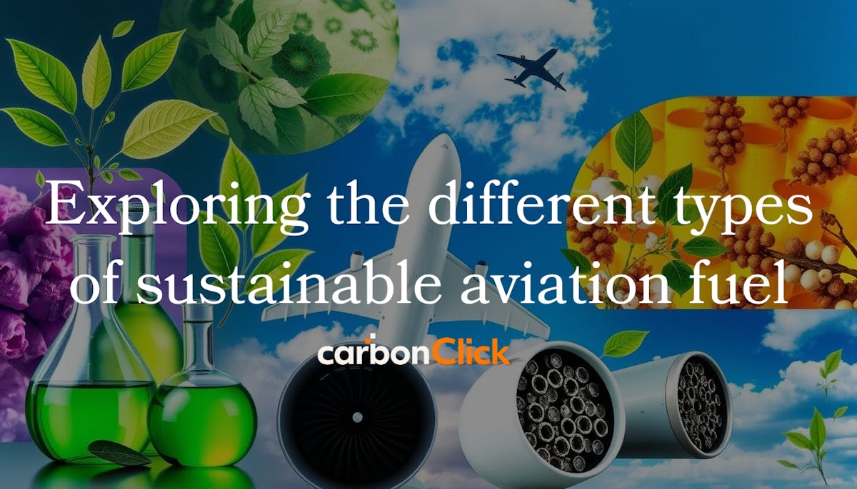 Exploring the different types of sustainable aviation fuel