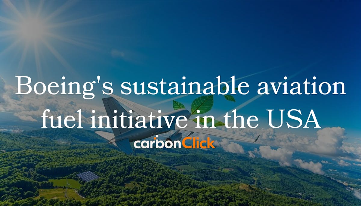 Boeing's sustainable aviation fuel initiative in the USA