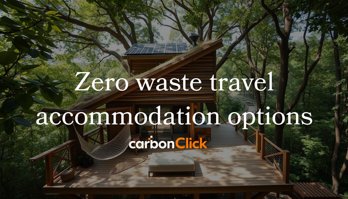 Zero waste travel accommodation options