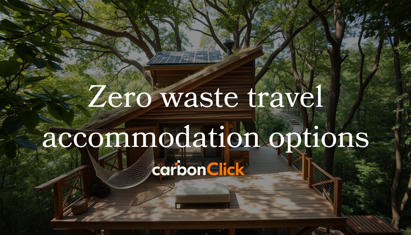 Zero waste travel accommodation options