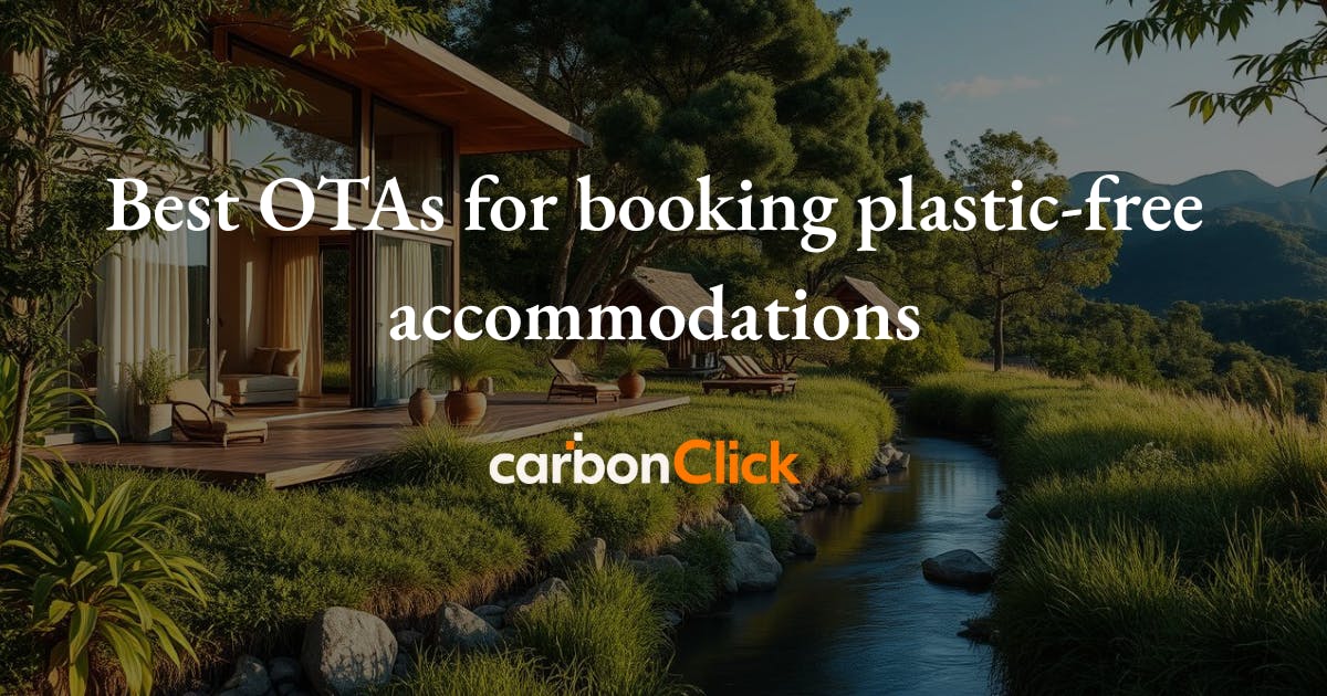 Best OTAs for booking plastic-free accommodations